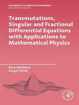 cover image of Transmutations, Singular and Fractional Differential Equations with Applications to Mathematical Physics
